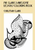 Mr. Clarks awesome designs coloring book